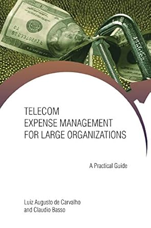 telecom expense management for large organizations a practical guide 1st edition luiz augusto de carvalho