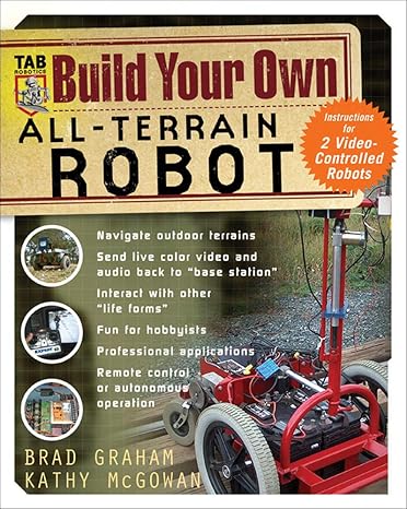 build your own all terrain robot 1st edition brad graham ,kathy mcgowan ,brad graham 007143741x,