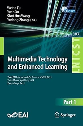 multimedia technology and enhanced learning third eai international conference icmtel 2021 virtual event