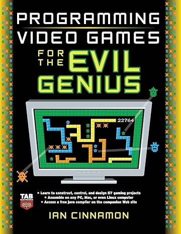 programming video games for the evil genius 1st edition ian cinnamon 0071497528, 978-0071497527