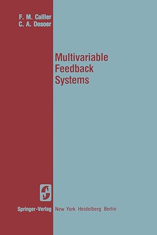 multivariable feedback systems 1st edition f. m. callier ,c. a. desoer 0387907599, 978-0387907598