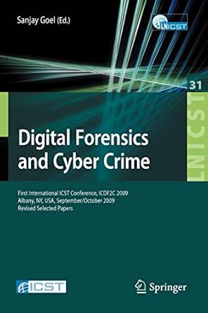 digital forensics and cyber crime first international icst conference icdf2c 2009 albany ny usa september 30