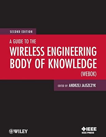 a guide to the wireless engineering body of knowledge 2nd edition andrzej jajszczyk 1118343573, 978-1118343579