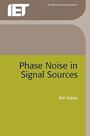 phase noise in signal sources theory and applications revised edition w. p. robins 086341026x, 978-0863410260