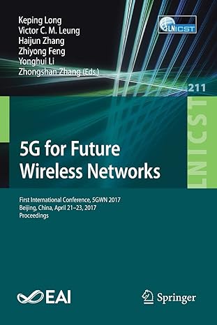 5g for future wireless networks first international conference 5gwn 2017 beijing china april 21 23 2017