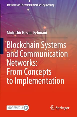 blockchain systems and communication networks from concepts to implementation 1st edition mubashir husain