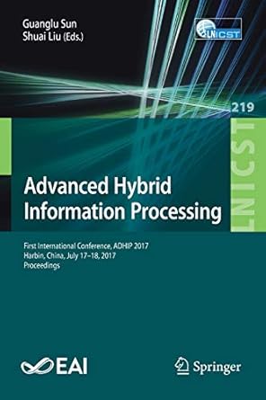 advanced hybrid information processing first international conference adhip 2017 harbin china july 17 18 2017