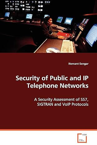 security of public and ip telephone networks a security assessment of ss7 sigtran and voip protocols 1st