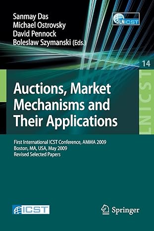 auctions market mechanisms and their applications first international icst conference amma 2009 boston ma usa