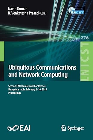 ubiquitous communications and network computing second eai international conference bangalore india february