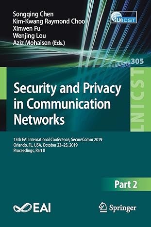 security and privacy in communication networks 15th eai international conference securecomm 2019 orlando fl