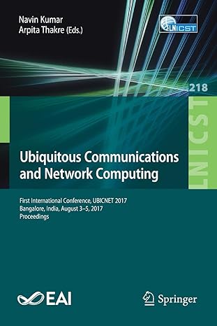 ubiquitous communications and network computing first international conference ubicnet 2017 bangalore india