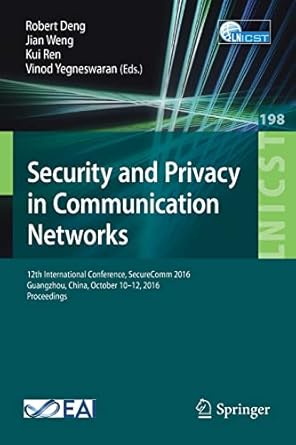 security and privacy in communication networks 12th international conference securecomm 20 guangzhou china