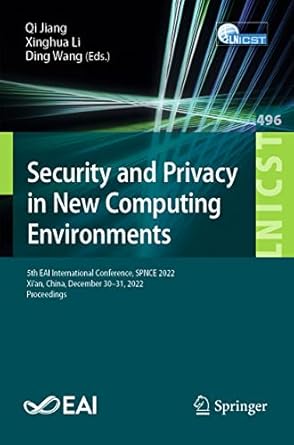 security and privacy in new computing environments 5th eai international conference spnce 2022 xi an china