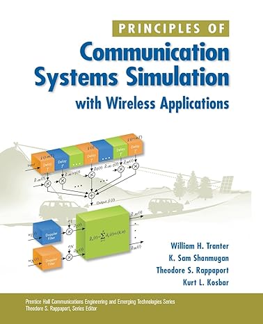 principles of communication systems simulation with wireless applications 1st edition william h. tranter ,k.