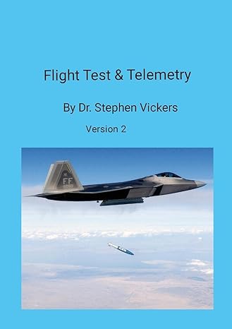 flight test and telemetry 1st edition stephen vickers 1312690240, 978-1312690240