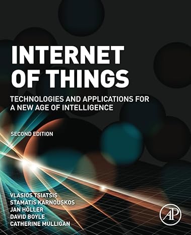 internet of things technologies and applications for a new age of intelligence 2nd edition vlasios tsiatsis