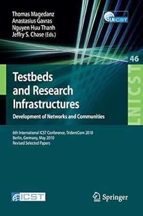 testbeds and research infrastructures development of networks and communities 6th international icst