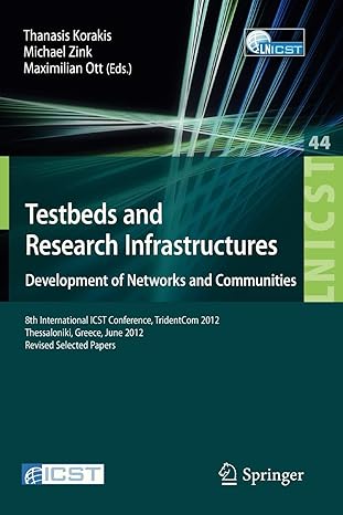 testbeds and research infrastructure development of networks and communities 8th international icst