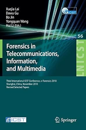 forensics in telecommunications information and multimedia third international icst conference e forensics