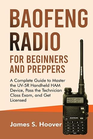 boafeng radio for beginners and preppers a complete guide to master the uv 5r handheld ham device pass the