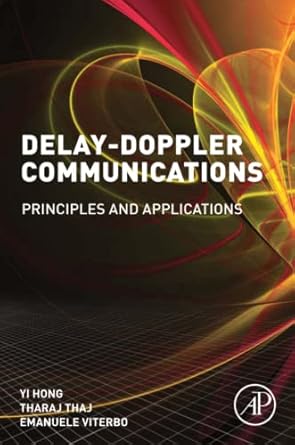 delay doppler communications principles and applications 1st edition yi hong ,tharaj thaj ,emanuele viterbo