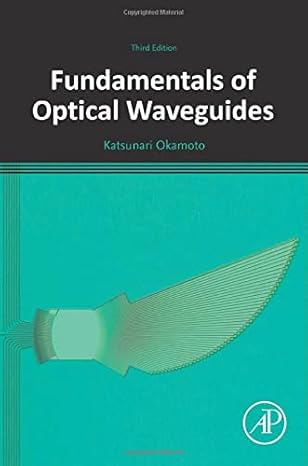 fundamentals of optical waveguides 3rd edition katsunari okamoto 0128156015, 978-0128156018