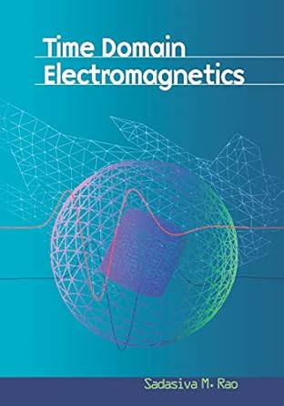 time domain electromagnetics 1st edition sadasiva m. rao 047111961x, 978-0125801904