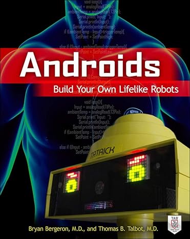 androids build your own lifelike robots 1st edition bryan bergeron ,thomas talbot 0071814043, 978-0071814041