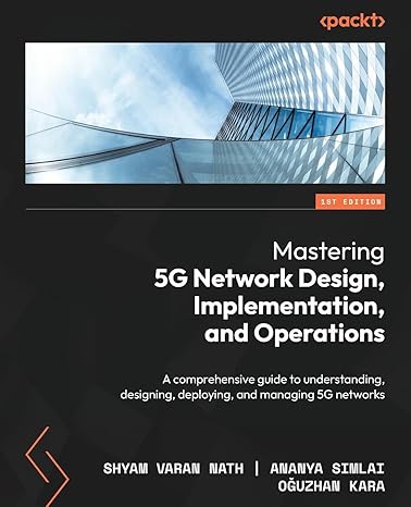 mastering 5g network design implementation and operations a comprehensive guide to understanding designing