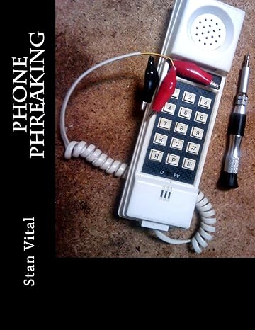 phone phreaking 1st edition stan vital 1537608479, 978-1537608471