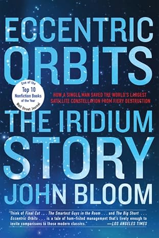 eccentric orbits the iridium story 1st edition john bloom 0802126782, 978-0802126788