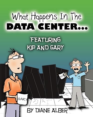 what happens in the data center 1st edition diane alber 0991248260, 978-0991248261