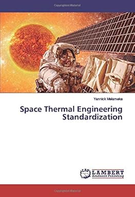 space thermal engineering standardization 1st edition yannick melameka 6200296774, 978-6200296771