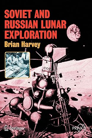 soviet and russian lunar exploration 2007th edition brian harvey 0387218963, 978-0387218960