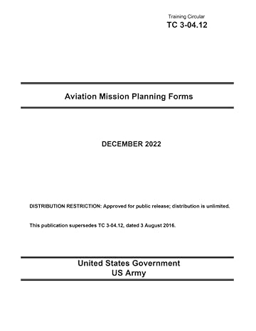 training circular tc 3 04 12 aviation mission planning forms december 2022 1st edition united states