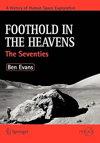 foothold in the heavens the seventies 2010th edition ben evans 1441963413, 978-1441963413