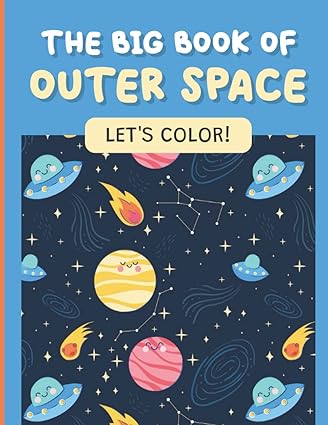 the big book of outer space lets color 1st edition brooks patry 979-8353751281