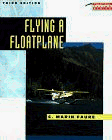 flying a floatplane subsequent edition marin faure ,c marin faure 0070213046, 978-0070213043