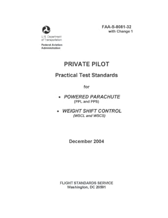 faa s 8081 32 private pilot practical test standards for powered parachute weight shift control 1st edition