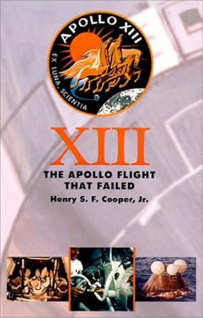 thirteen the apollo flight that failed 1st edition henry s f cooper jr b003gan2qk