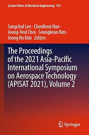 the proceedings of the 2021 asia pacific international symposium on aerospace technology volume 2 1st edition