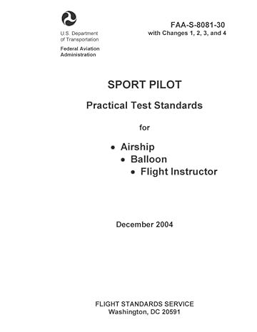 faa s 8081 30 sport pilot practical test standards for airship balloon flight instructor 1st edition luc