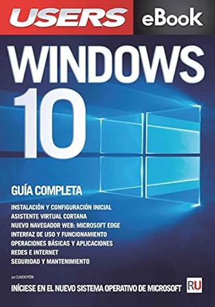 windows 10 la guia completa iniciese en el nuevo sistema operativo de microsoft 1st edition claudio pena