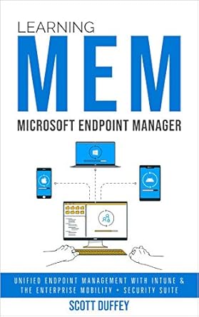 learning microsoft endpoint manager unified endpoint management with intune and the enterprise mobility +