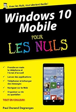 windows 10 mobile poche pour les nuls 1st edition paul durand degranges b004mkc9lw, b01dax9s3i