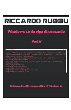 windows 10 da riga di comando part ii guida rapida alla command line di windows 10 1st edition riccardo