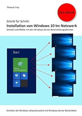 schritt fur schritt installation von windows 10 im netzwerk schnell und effektiv mit den windows server