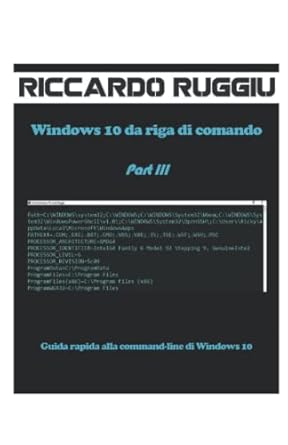 windows 10 da riga di comando part iii guida rapida alla command line di windows 10 1st edition riccardo