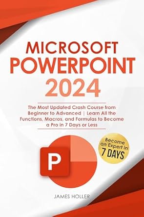 microsoft powerpoint the most updated crash course from beginner to advanced learn all the functions macros